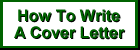 SHow to Write a Cover Letter - Click Here