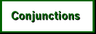 Conjunctions - Click Here
