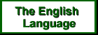The English Language - Click Here