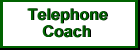 Telephone Coach - Click Here